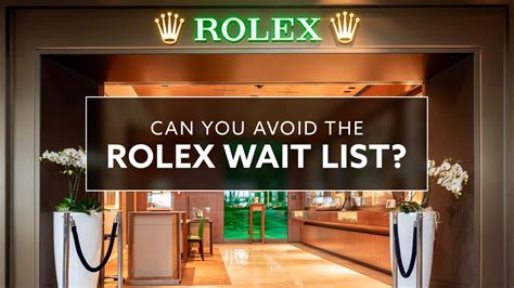 does rolex have a waiting list|rolex waiting list uk.